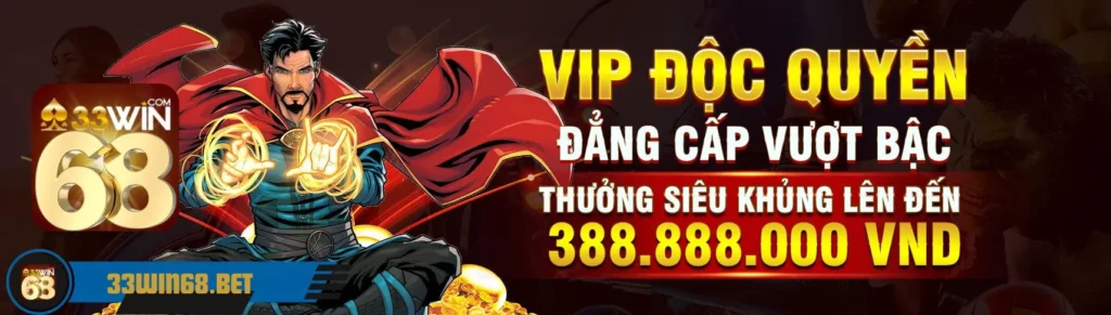 33WIN68 BANNER VIP ĐỘC QUYỀN