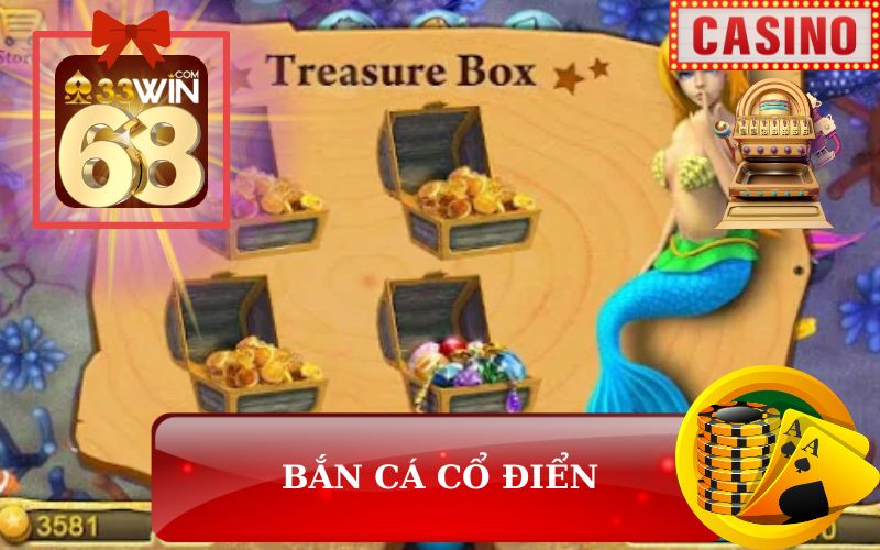 BẮN CÁ CỔ ĐIỂN 33WIN68