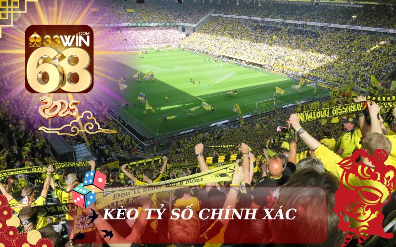 TÌM HIỂU KÈO TỶ SỐ CHÍNH XÁC TẠI 33WIN68